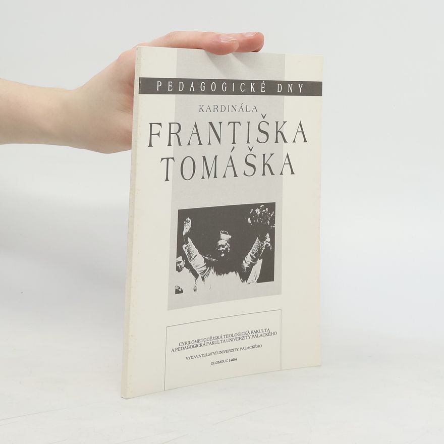 Kolektiv autorů Pedagogické dny kardinála Františka Tomáška