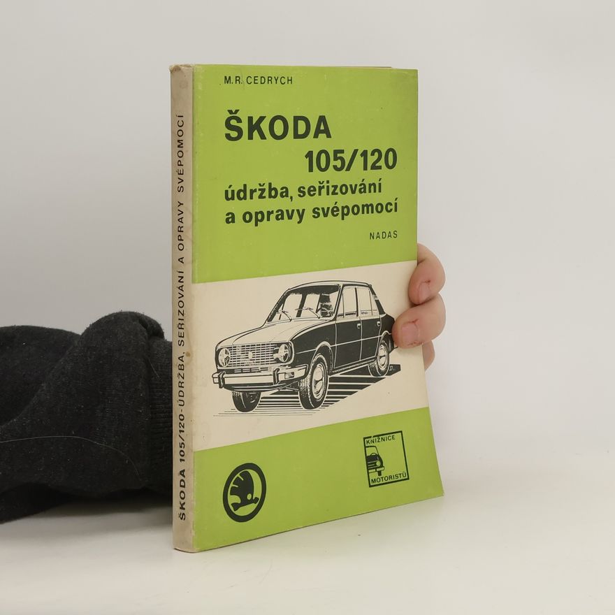 M. R. Cedrych Škoda 105/120 - údržba, seřizování a opravy svépomocí
