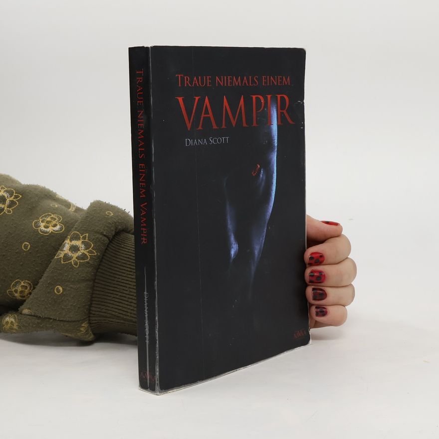 Diana Scott Traue niemals einem Vampir