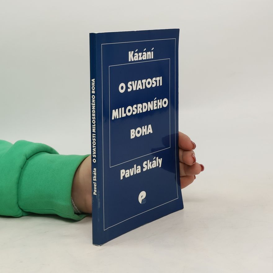 Pavel Skála O svatosti milosrdného Boha