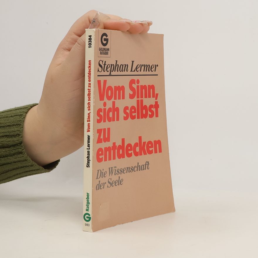 Stephan Lermer Vom Sinn, sich selbst zu entdecken