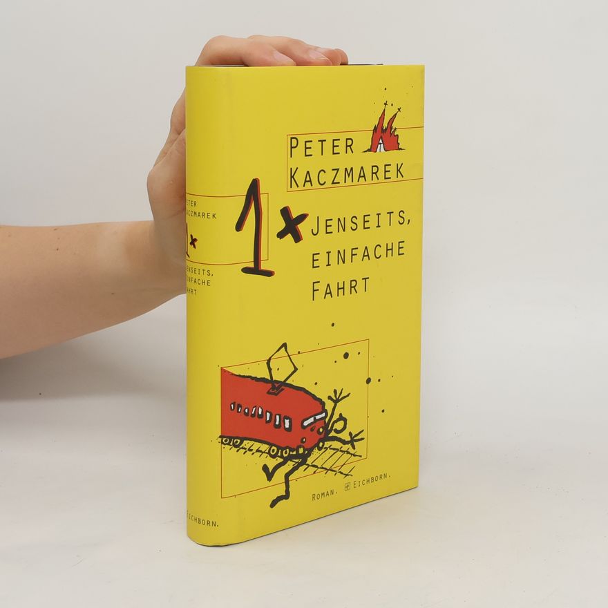 Peter Kaczmarek 1 x Jenseits, einfache Fahrt