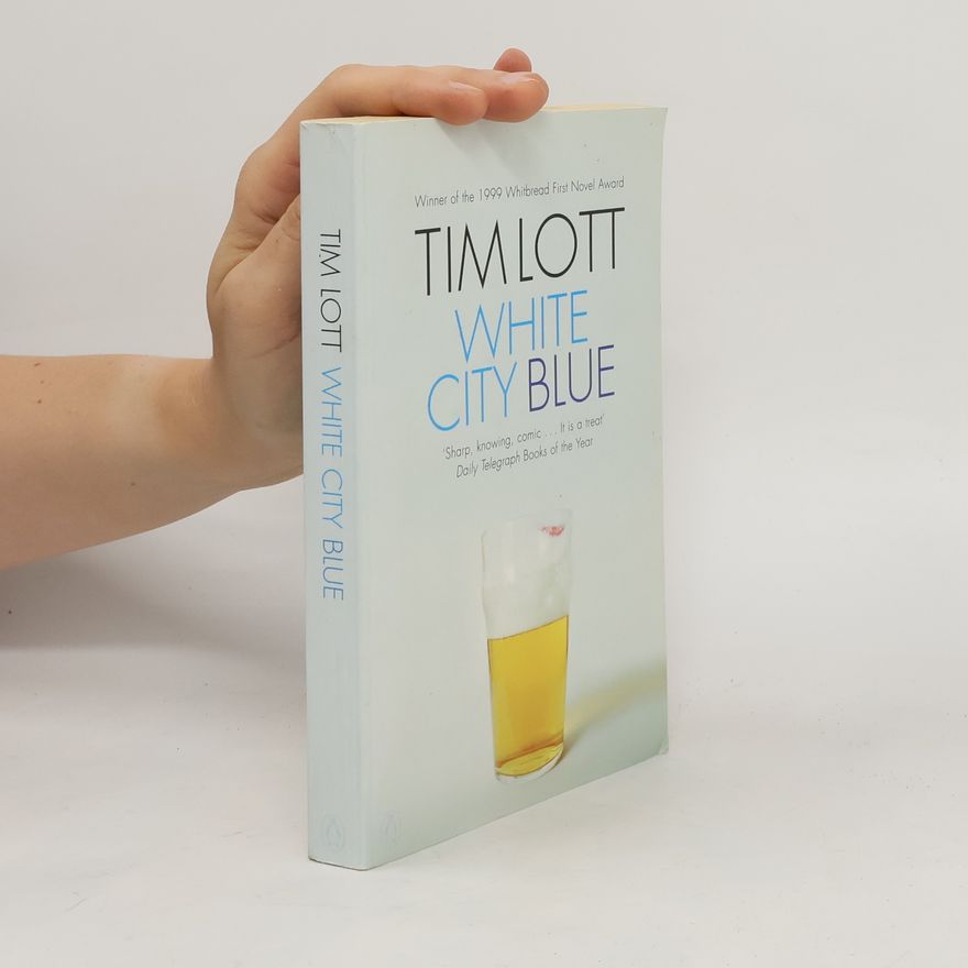 Tim Lott White City Blue