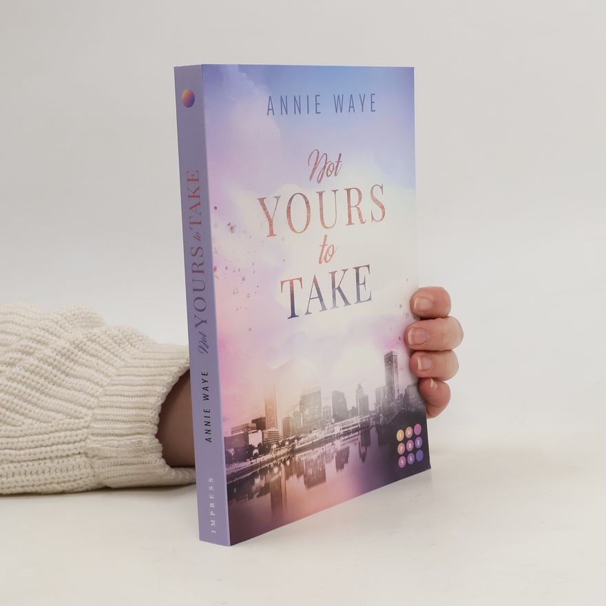 Annie Waye Not Yours to Take