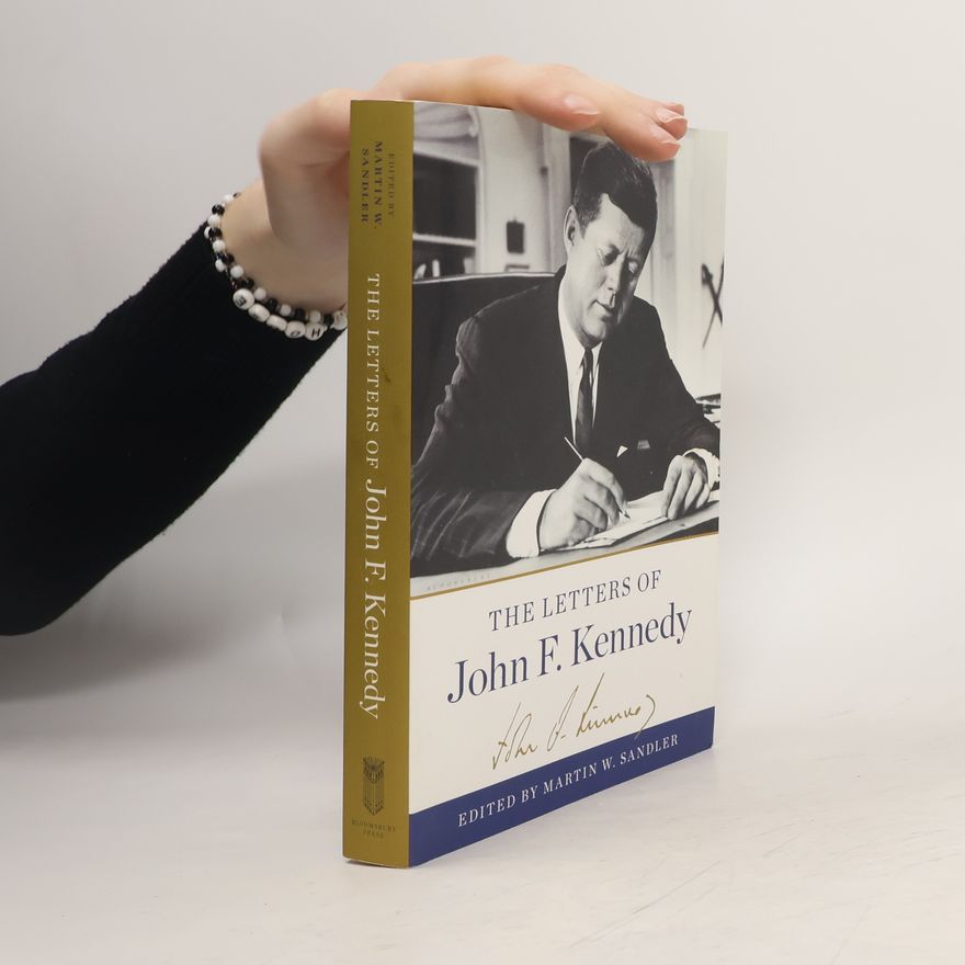 John F. Kennedy The Letters of John F. Kennedy