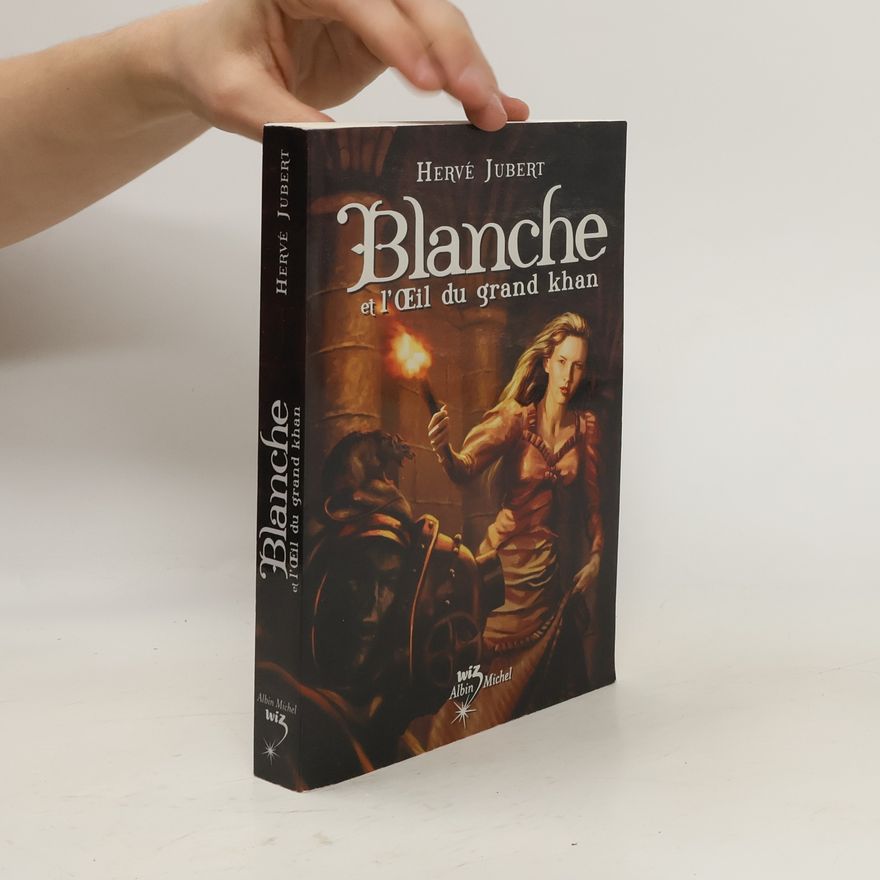 Hervé Jubert Blanche et l'oeil du grand khan