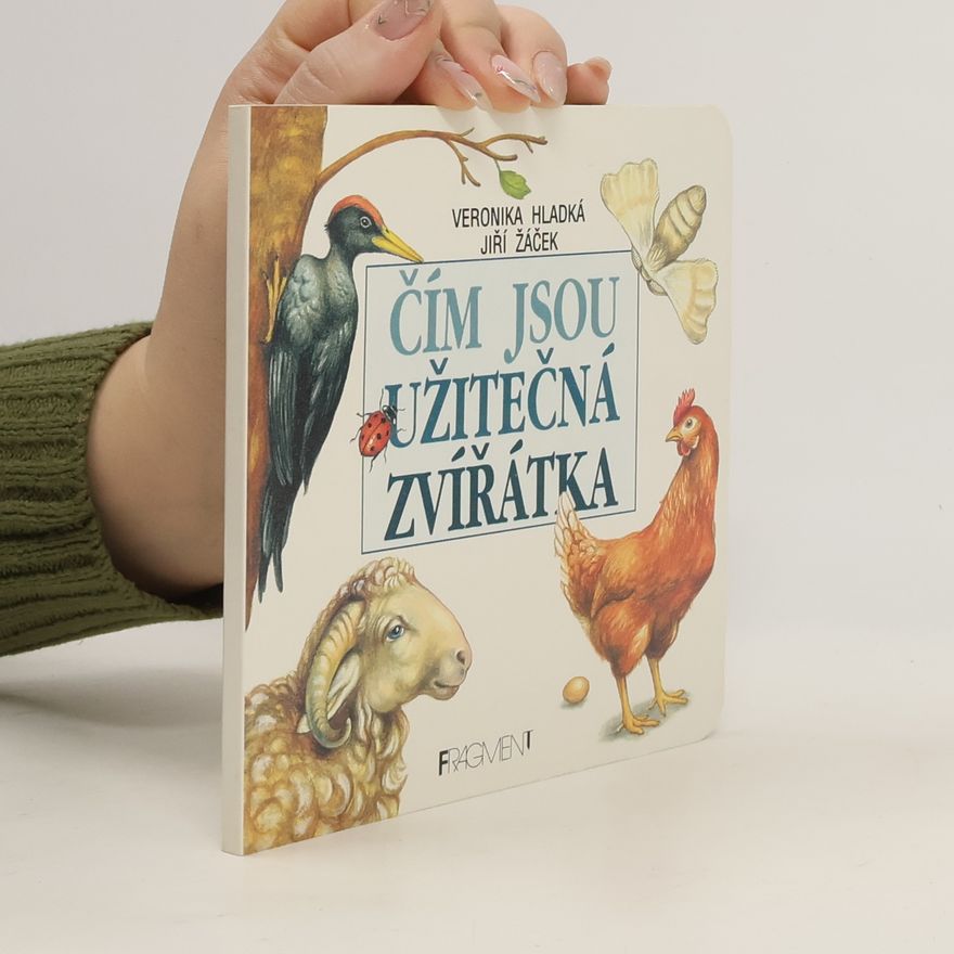 Veronika Hladká Čím jsou užitečná zvířátka