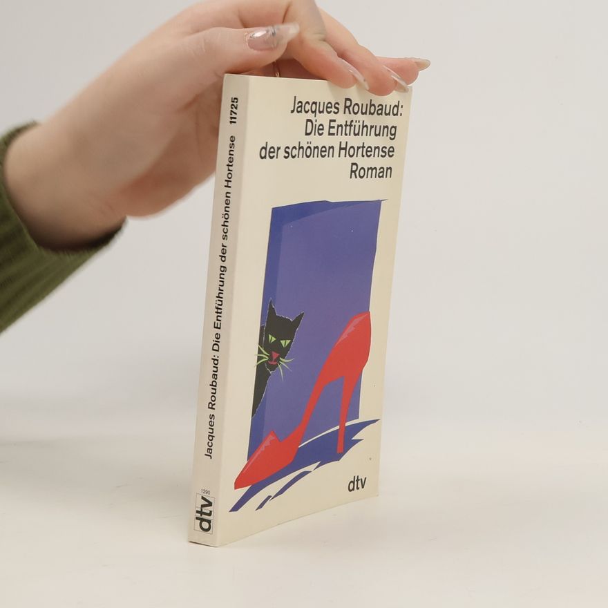 Jacques Roubaud Die Entführung der schönen Hortense
