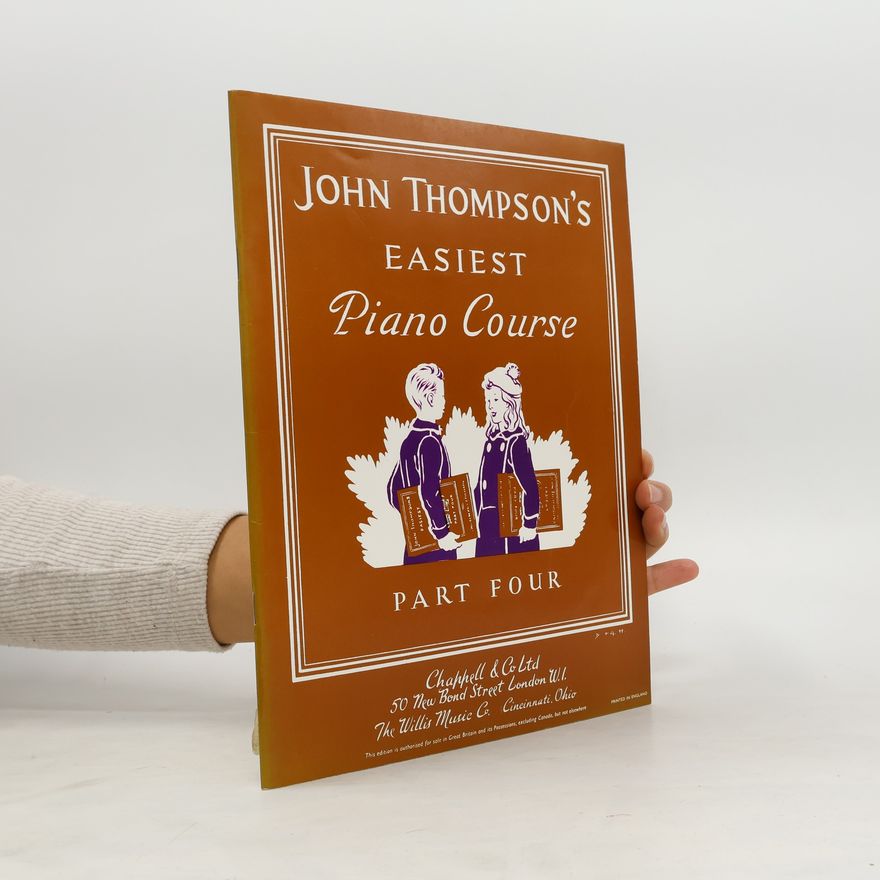 John Thompson John Thompson's Easiest Piano Course. Part Four