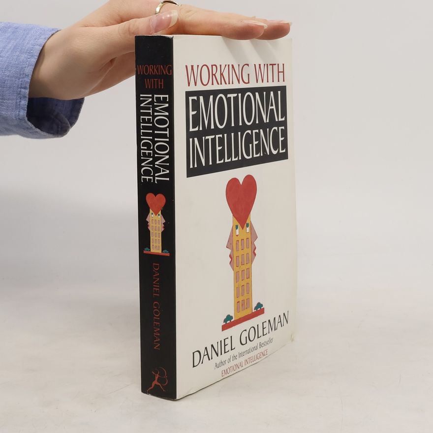 Daniel Goleman Working with Emotional Intelligence