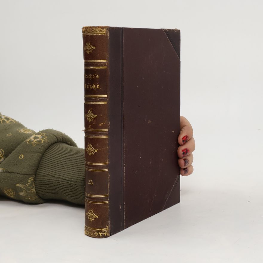 Johann Wolfgang von Goethe Goethes Werke. Band 23