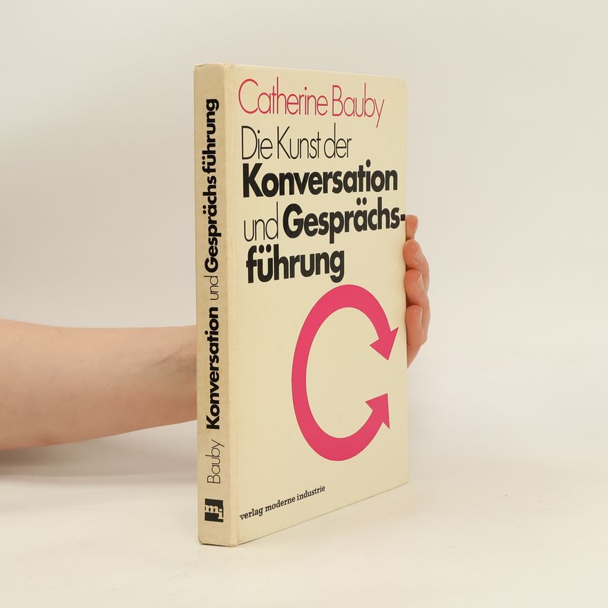 Catherine Bauby Die Kunst der Konversation und Gesprächsführung