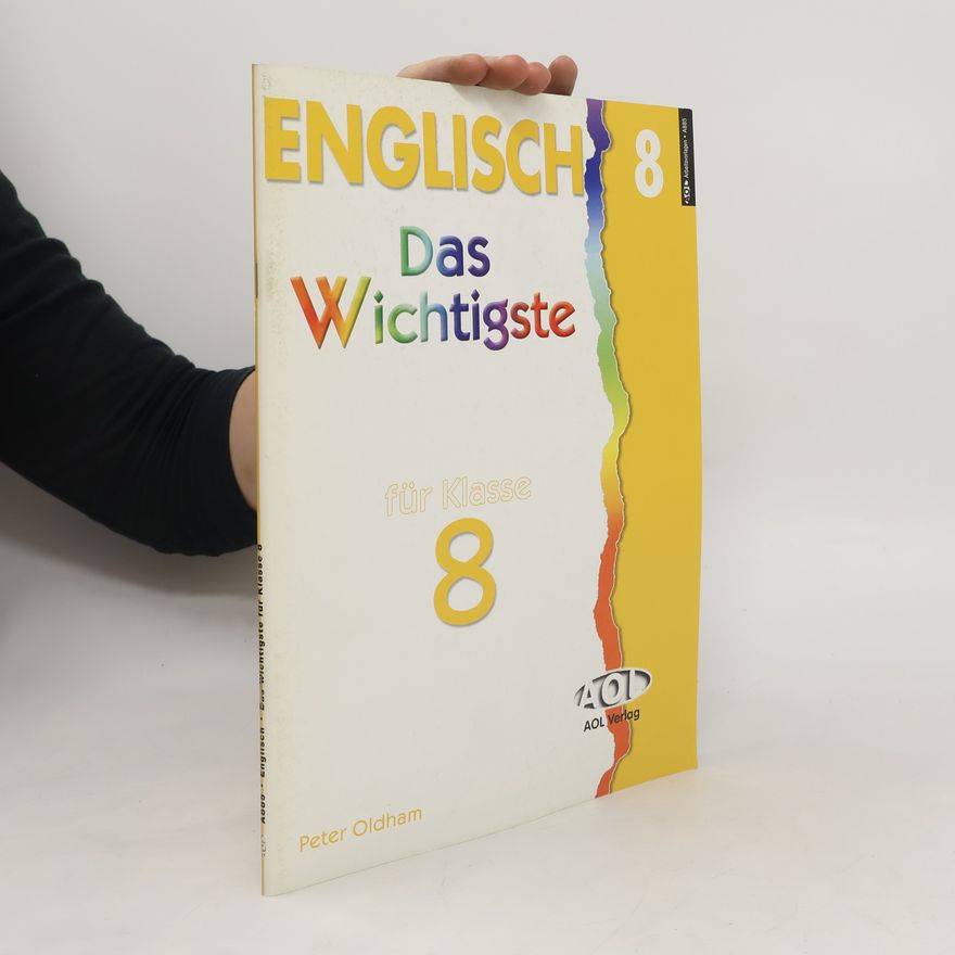 Peter Oldham Englisch, das Wichtigste für Klasse ... 8