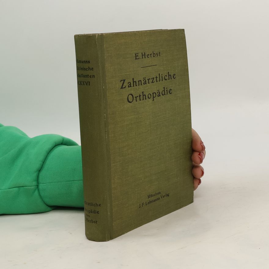 Wolfgang E. Herbst Zahnärztliche Orthopädie