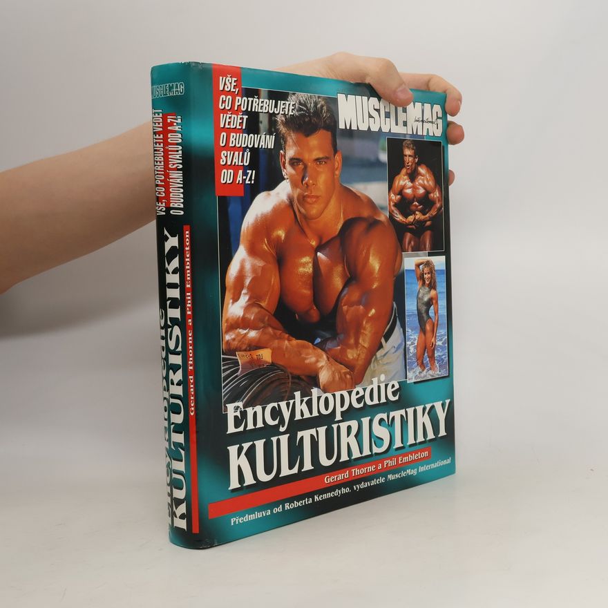 Phil Embleton Encyklopedie kulturistiky. Vše, co potřebujete vědět o budování svalů od A-Z!