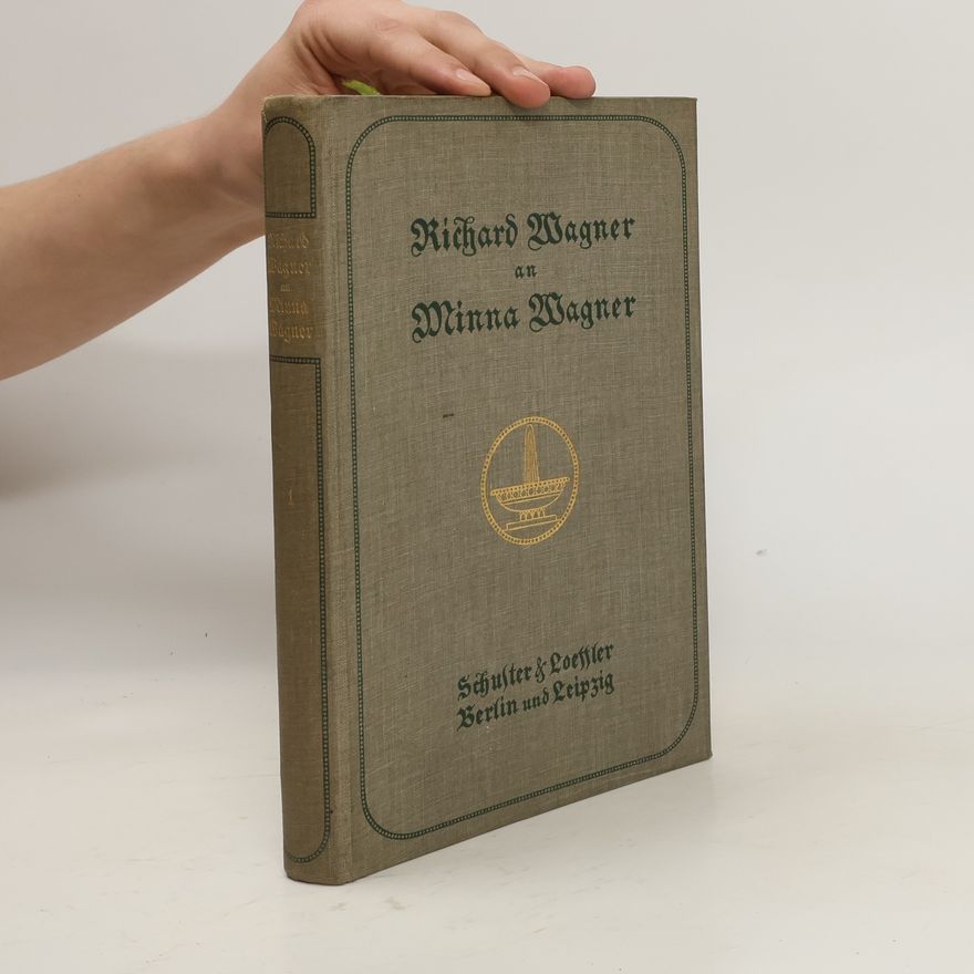 AA.VV. Richard Wagner an Minna Wagner. Band 2