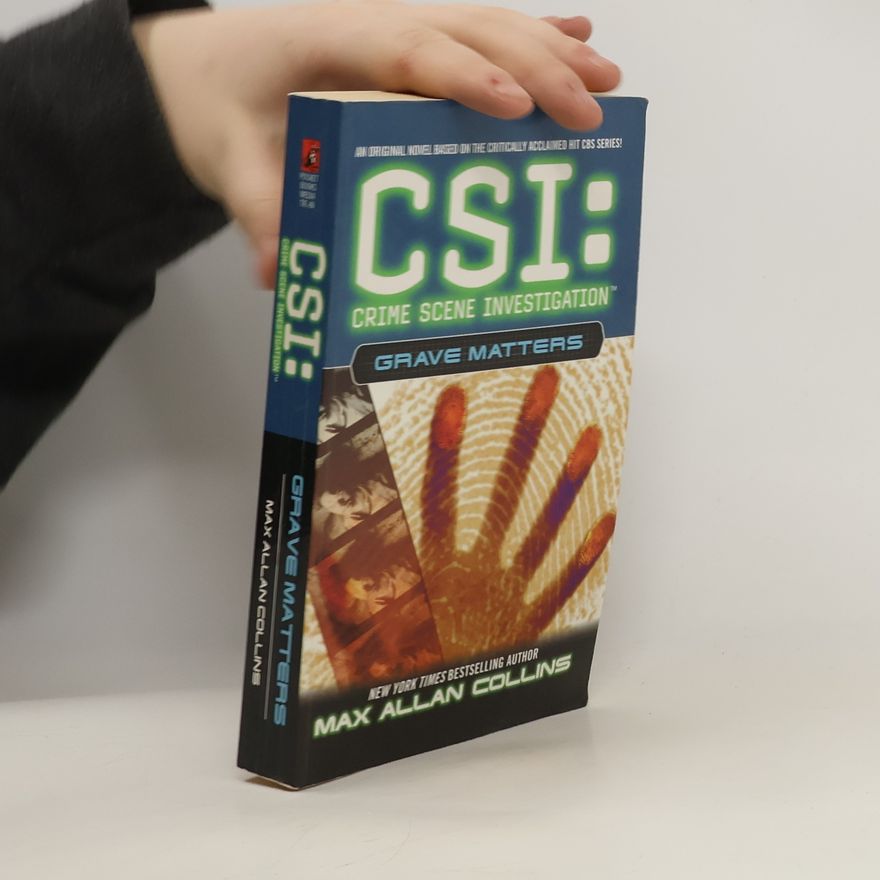 Max Allan Collins CSI: Crime Scene Investigation - Grave Matters