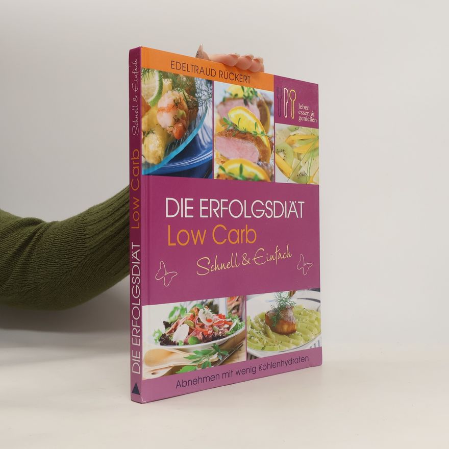 Edeltraud Rückert Die Erfolgsdiät Low Carb schnell & einfach