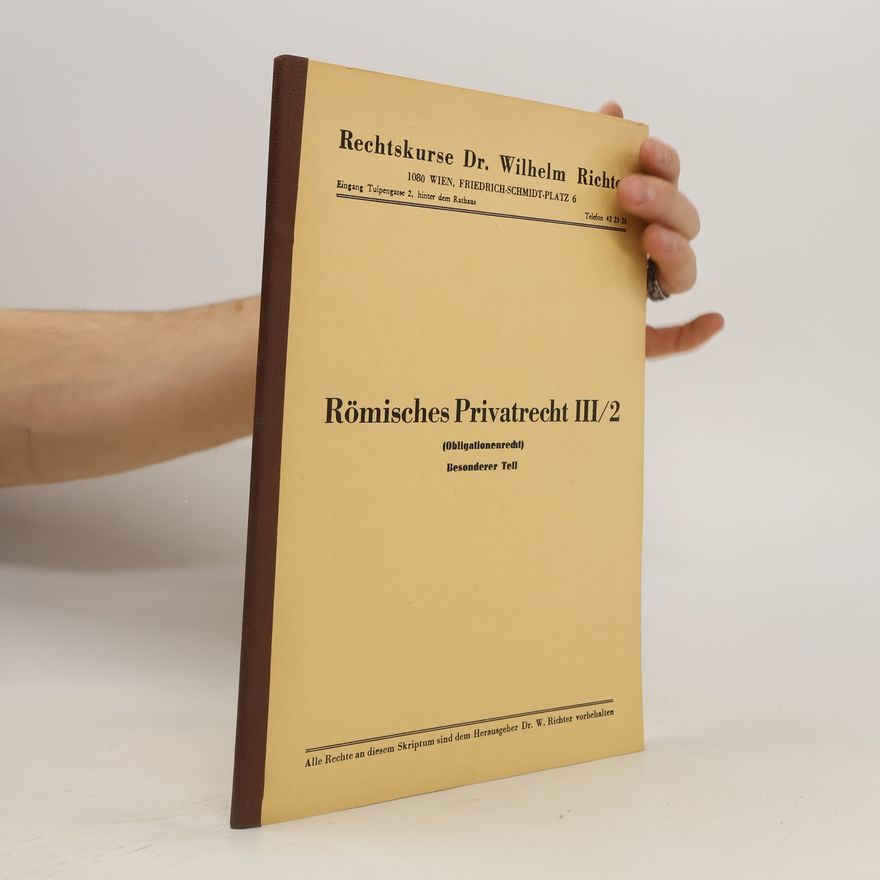 Wilhelm Richter Römisches Privatrecht III/2. Besonderer Teil