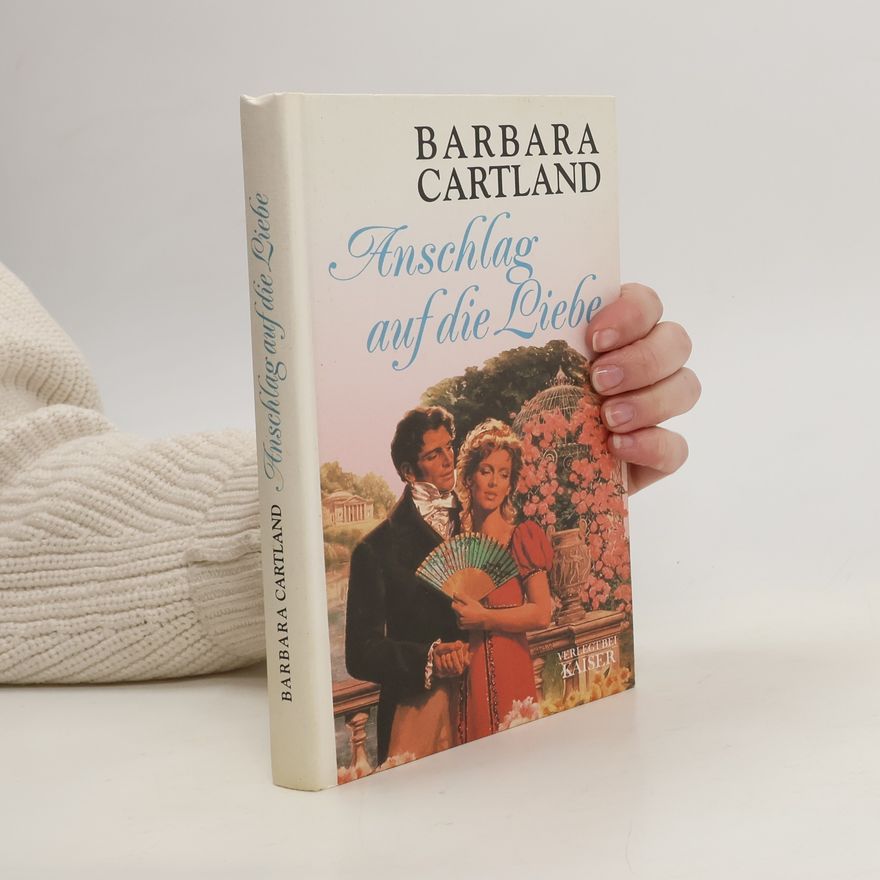 Barbara Cartland Anschlag auf die Liebe