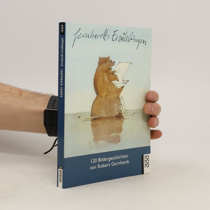 Robert Gernhardt Gernhardts Erzählungen - 120 Bildergeschichten