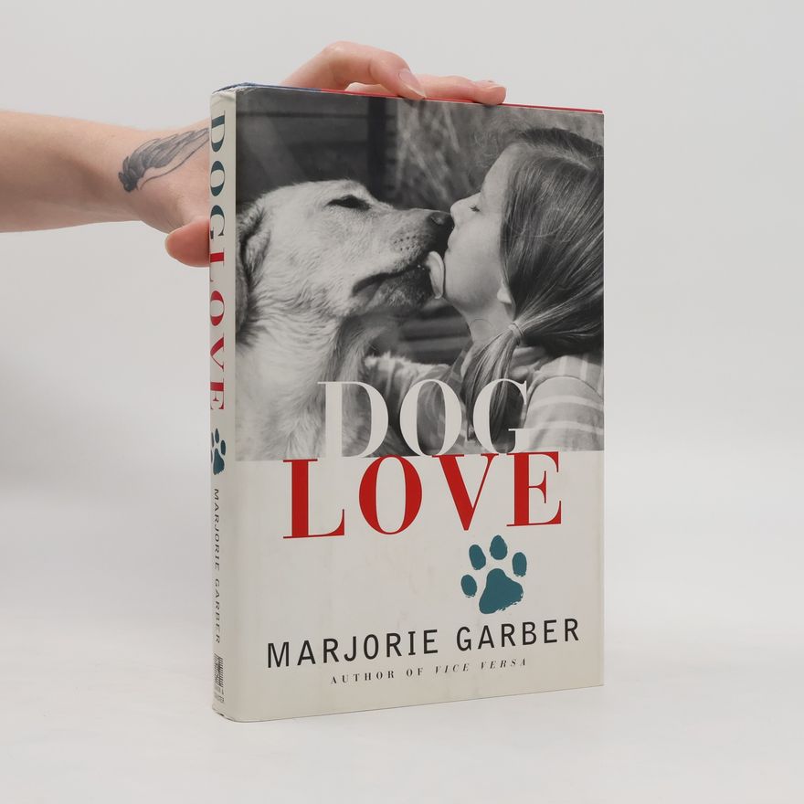 Marjorie B. Garber Dog Love