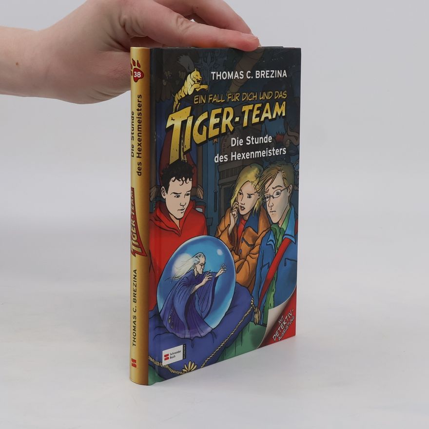 Thomas Brezina Ein Fall für dich und das Tiger-Team. Die Stunde des Hexenmeisters