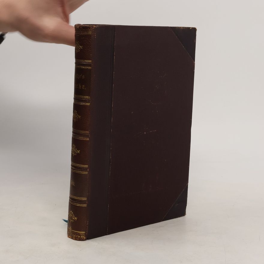 Johann Wolfgang von Goethe Goethes Werke 10