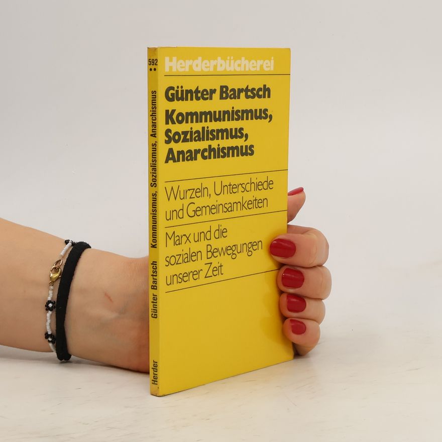 Günter Bartsch Kommunismus, Sozialismus, Anarchismus