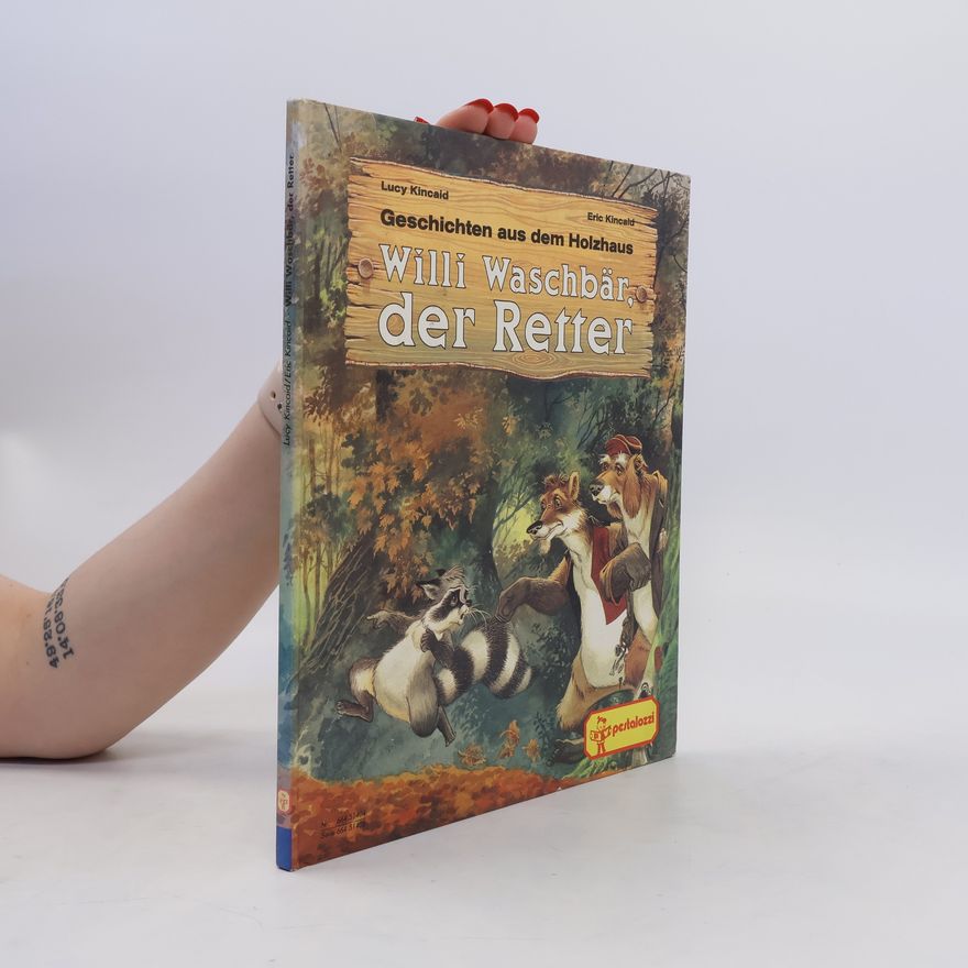 Various authors Geschichte aus dem Holzhaus. Willi Waschbär, der Retter