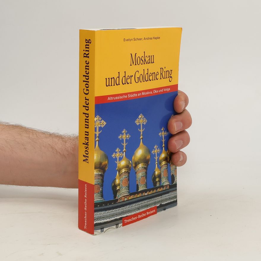 Andrea Hapke Moskau und der Goldene Ring