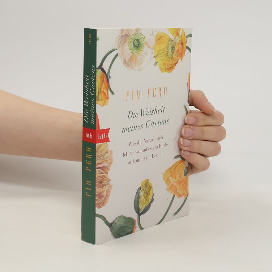 Pia Pera Die Weisheit meines Gartens