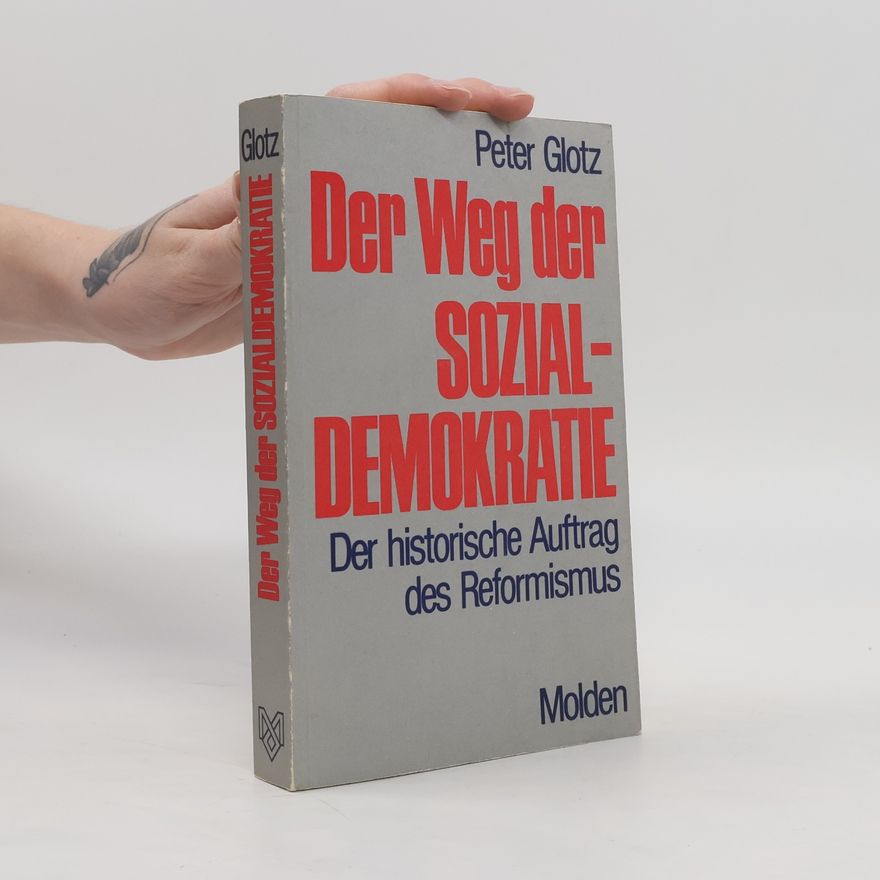 Peter Glotz Der Weg der Sozialdemokratie
