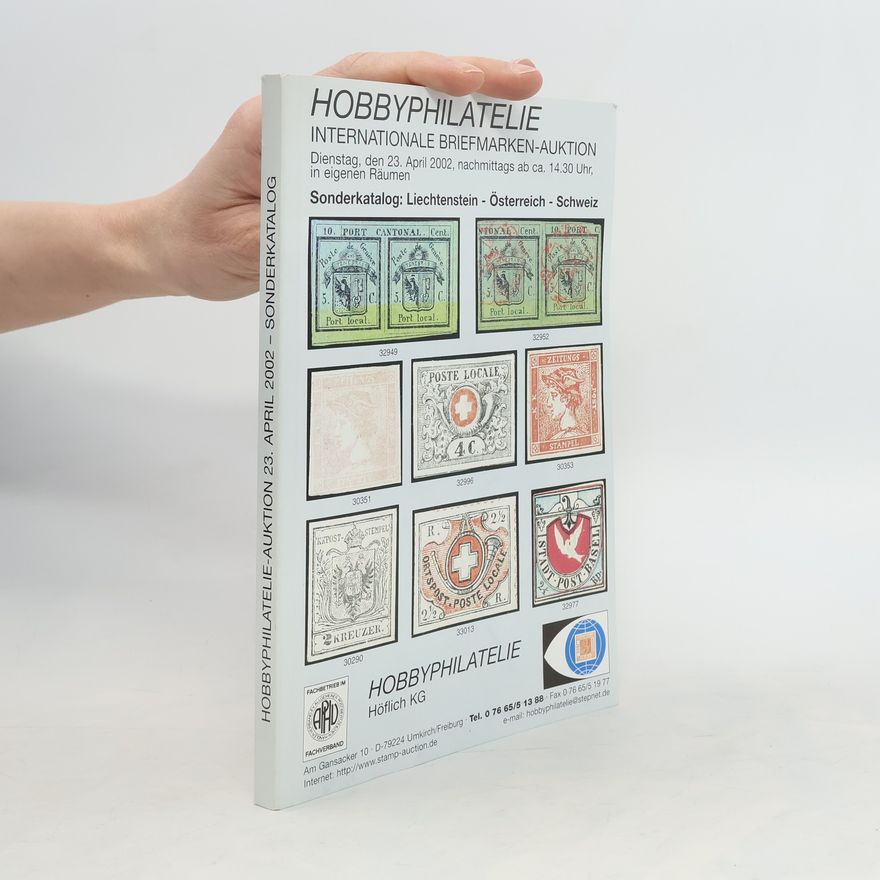 Collectif d'auteurs Internationale Briefmarken-auktion. Sonderkatalog: Liechtenstein-Österreich-Schweiz. Hobbyphilatelie