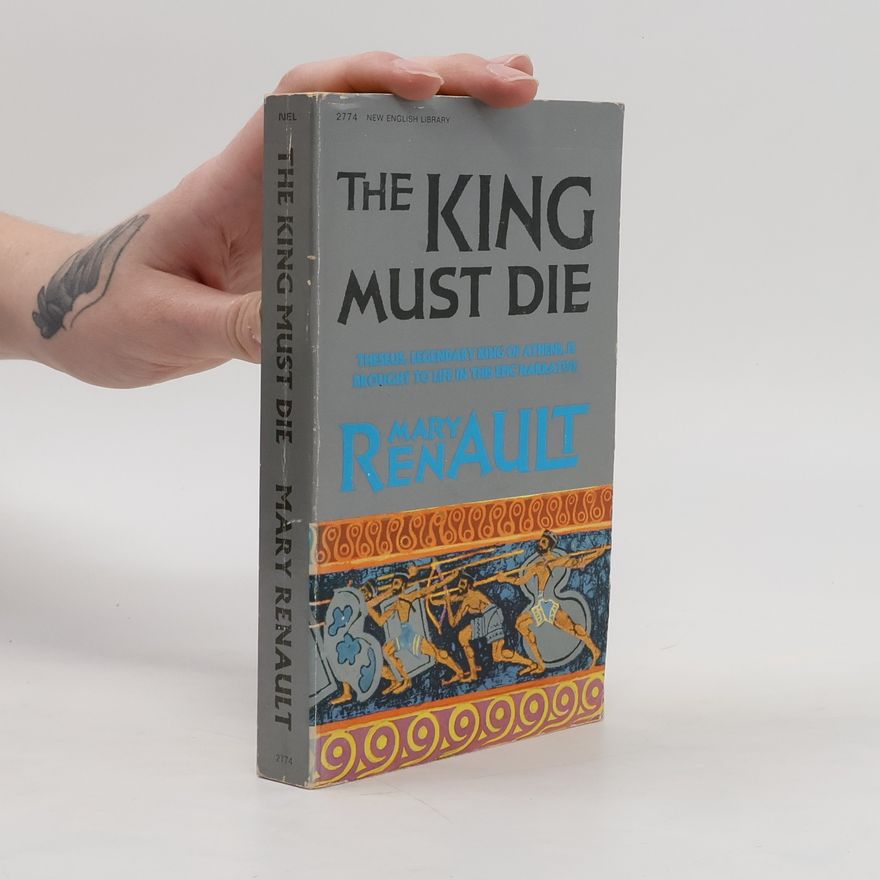 Mary Renault The King Must Die