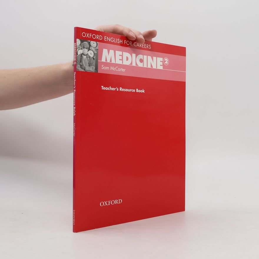 Sam McCarter Oxford English for Careers Medicine 2 Teacher´s Resource Book