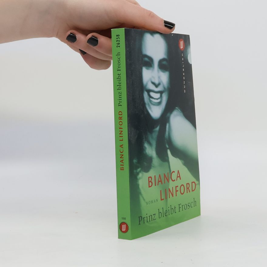 Bianca Linford Prinz bleibt Frosch. Roman