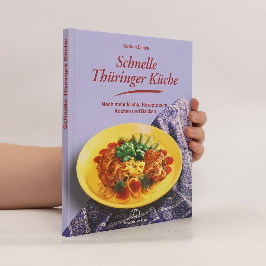Gudrun Dietze Schnelle Thüringer Küche