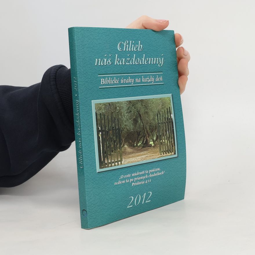 Pavol Šinko Chlieb náš každodenný. Biblické úvahy na každý deň