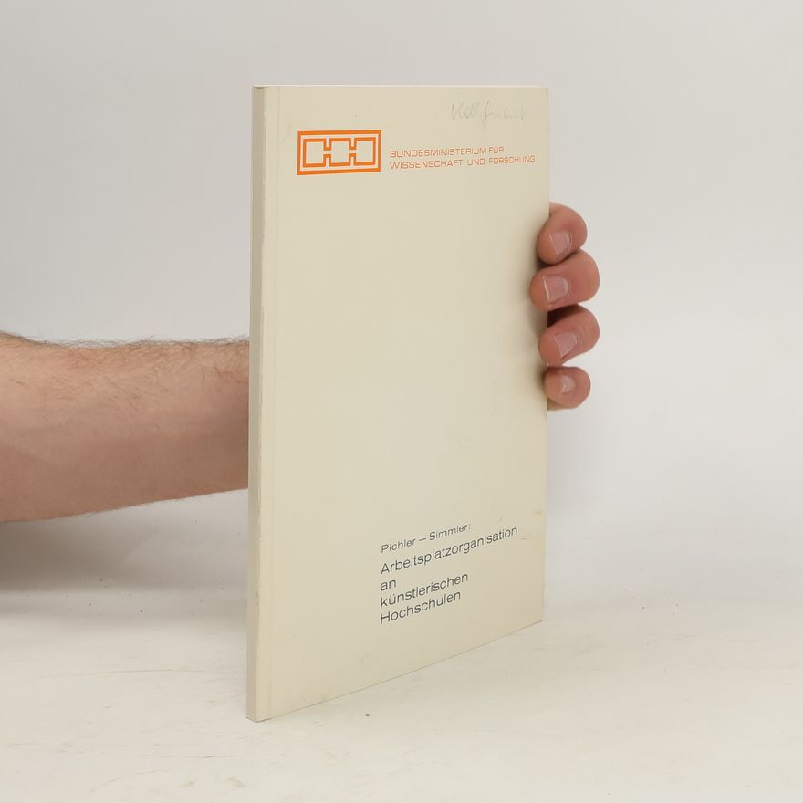 Albert Pichler Arbeitsplatzorganisation an künstlerischen Hochschulen