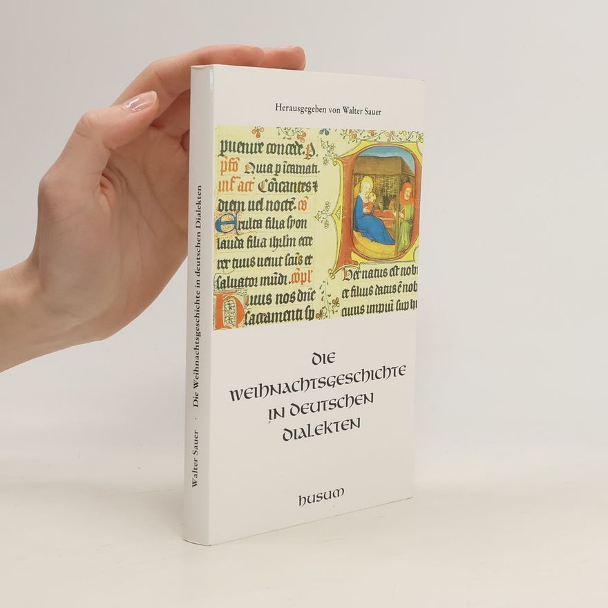 Walter Sauer Die Weihnachtsgeschichte in deutschen Dialekten
