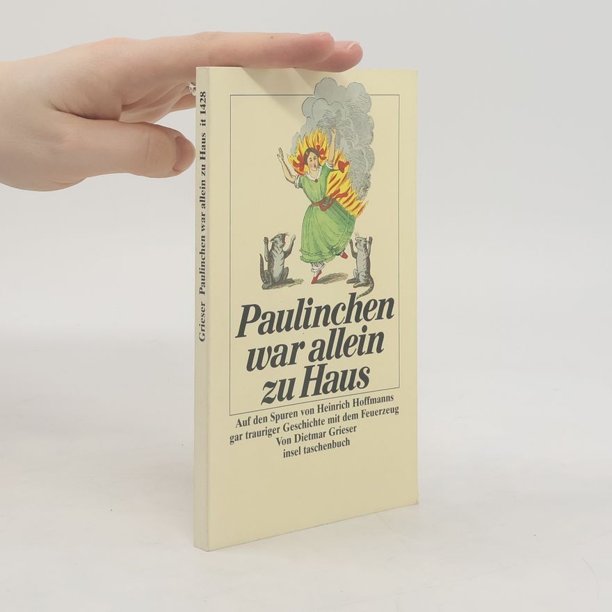 Dietmar Grieser Paulinchen war allein zu Haus