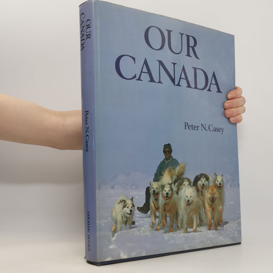 Peter N. Casey Our Canada