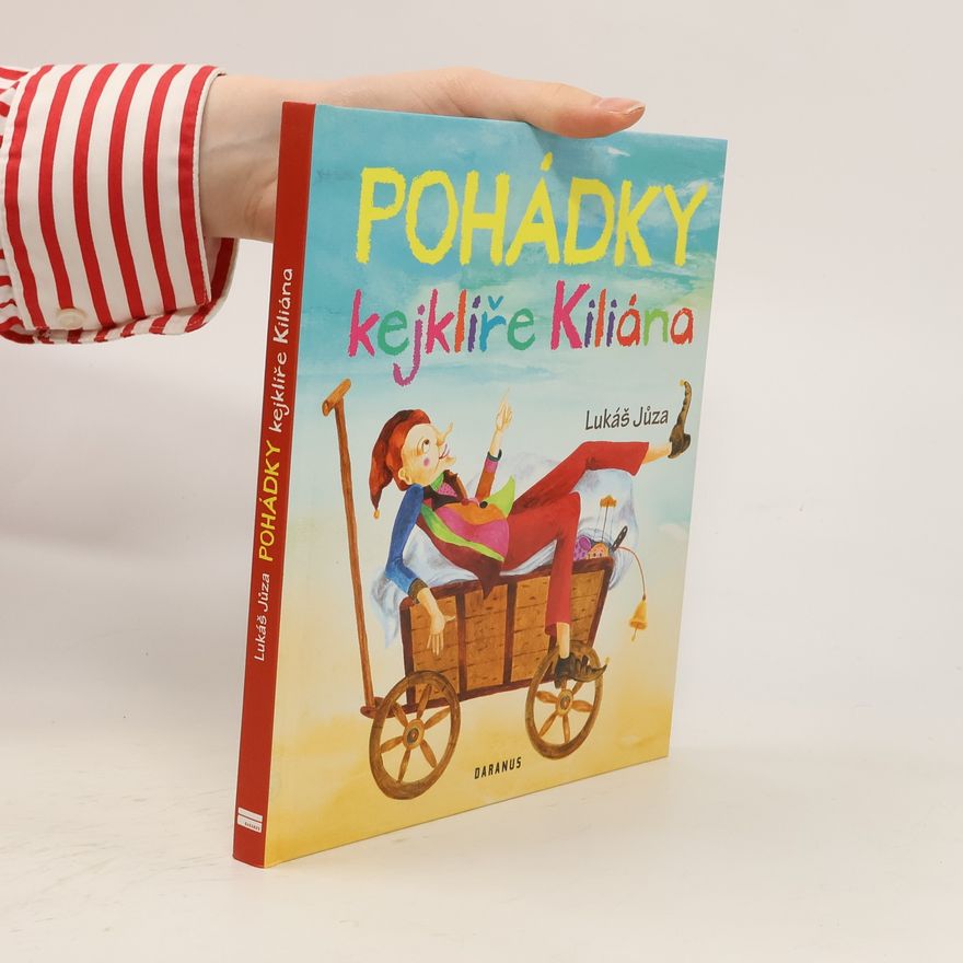 Lukáš Jůza Pohádky kejklíře Kiliána