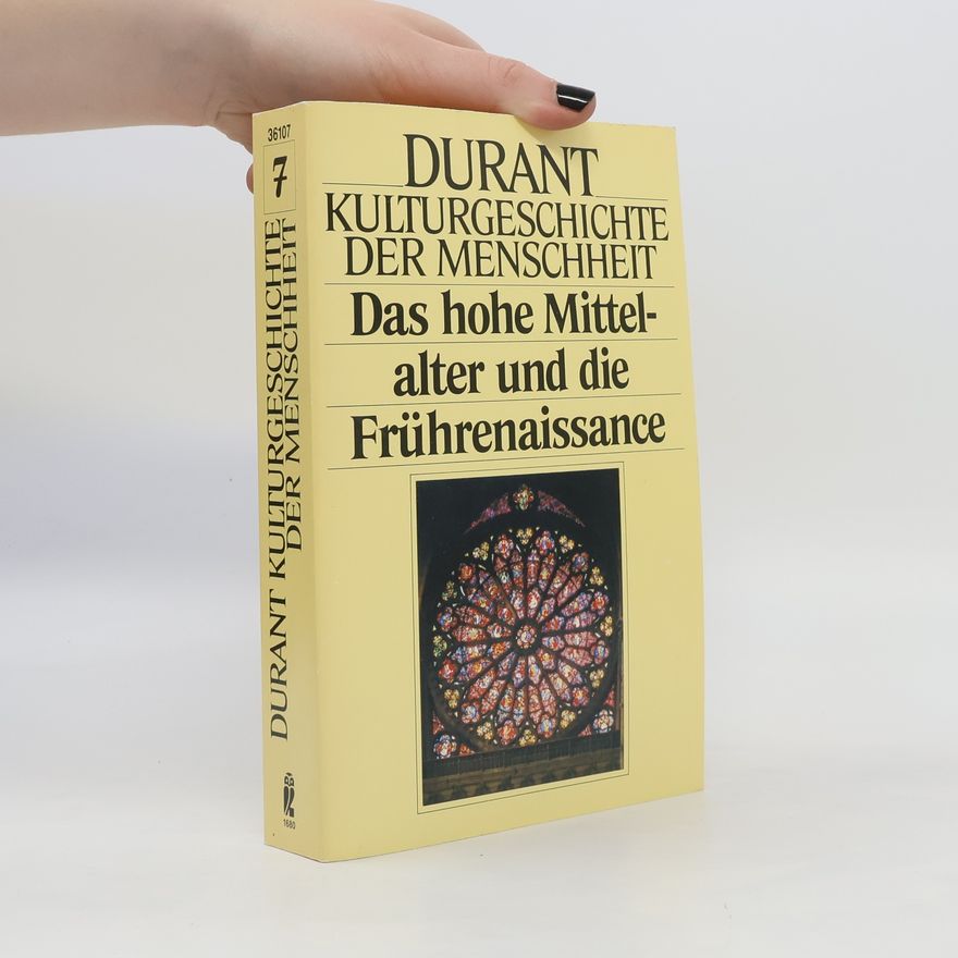 Will Durant Das Hohe Mittelalter und die Frührenaissance