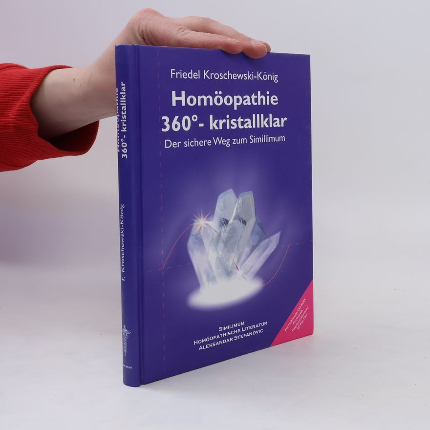 Friedel Kroschewski-König Homöopathie 360° - kristallklar