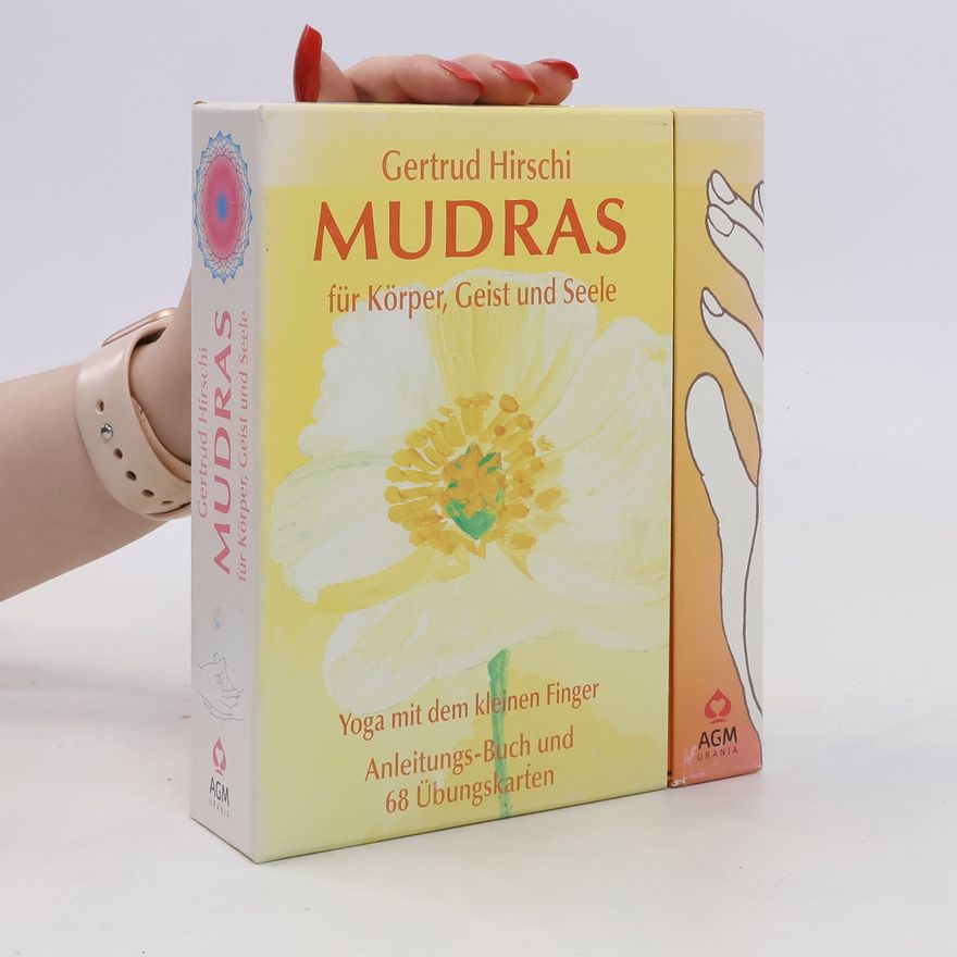 Gertrud Hirschi 68 Mudras für Körper, Geist und Seele