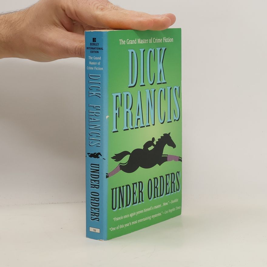 Dick Francis Under Orders