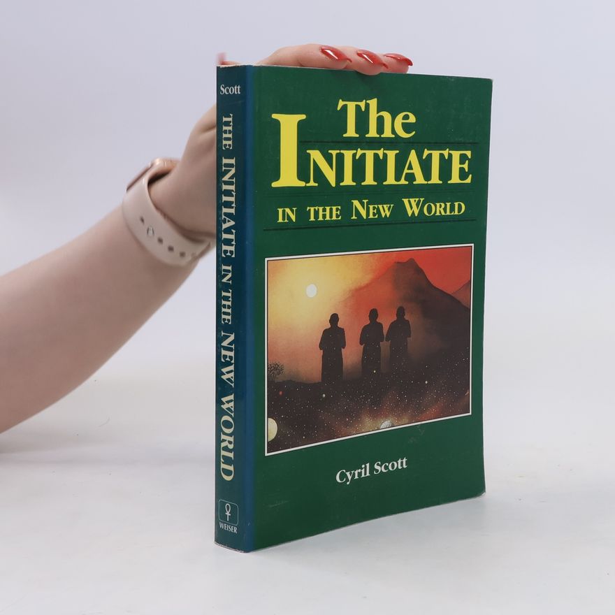 Cyril Scott The Initiate in the New World