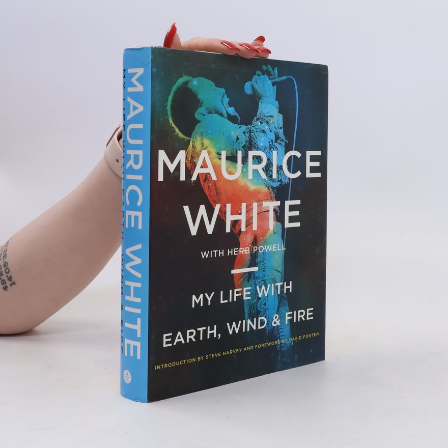 Maurice White My Life with Earth, Wind & Fire